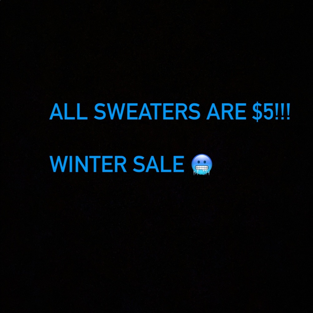 ALL SWEATERS MUST GO!!!